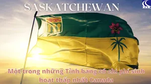 Saskatchewan – Một Trong Những Tỉnh Bang Có Chi Phí Sinh Hoạt Thấp Nhất Canada
