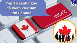 Top 5 ngành nghề dễ kiếm việc làm ở Canada
