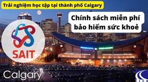 Trải nghiệm học tập tại thành phố Calgary với chính sách miễn phí bảo hiểm sức khoẻ