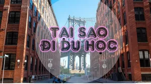 TẠI SAO TA NÊN ĐI DU HỌC