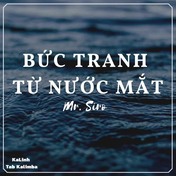 Bức Tranh Từ Nước Mắt – Cảm Âm Kalimba