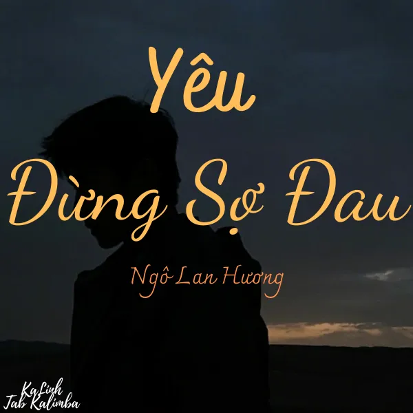 Yêu Đừng Sợ Đau - Cảm Âm Kalimba