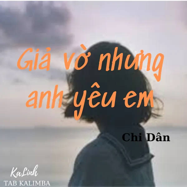 Giả Vờ Nhưng Anh Yêu Em - Cảm Âm Kalimba