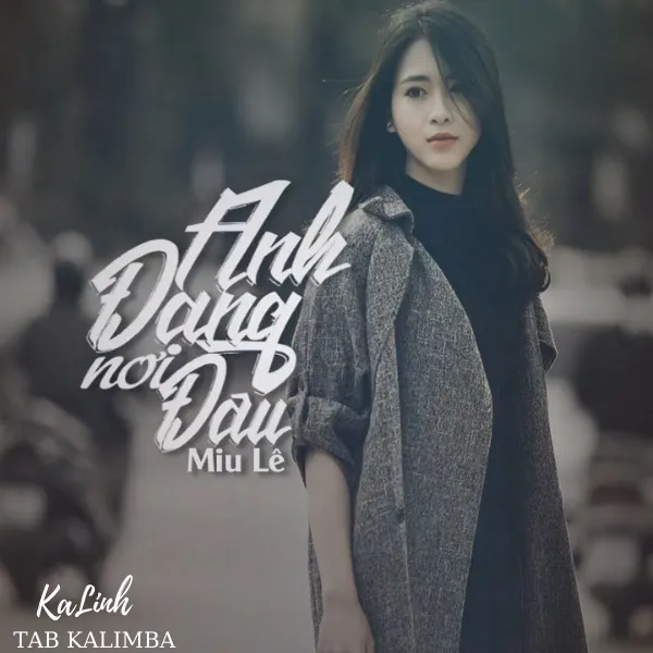 Anh Đang Nơi Đâu - Cảm Âm Kalimba