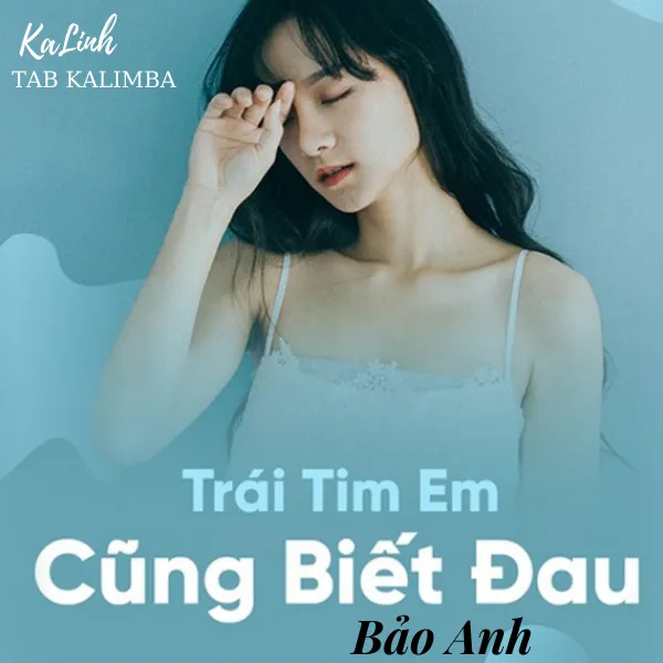 Trái Tim Em Cũng Biết Đau - Cảm Âm Kalimba