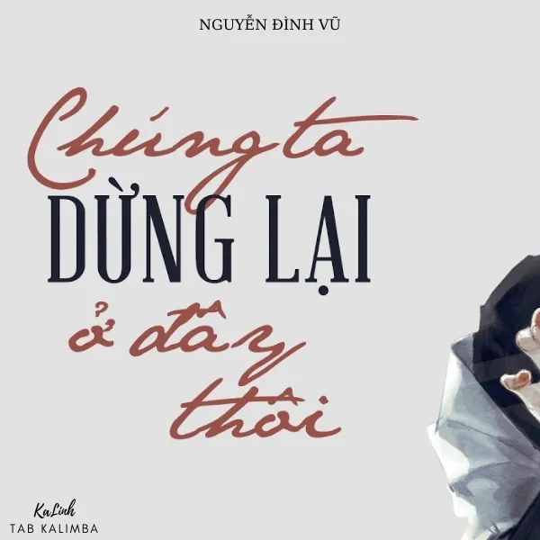 Chúng Ta Dừng Lại Ở Đây Thôi – Cảm Âm Kalimba
