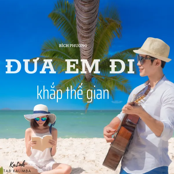 Đưa Em Đi Khắp Thế Gian - Cảm Âm Kalimba