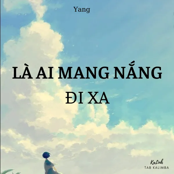 Là Ai Mang Nắng Đi Xa – Cảm Âm Kalimba