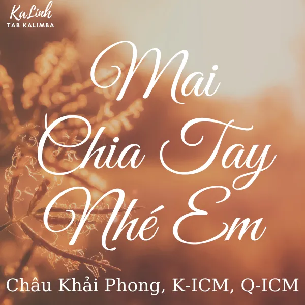 Mai Chia Tay Nhé Em  - Cảm Âm Kalimba