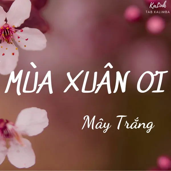 Mùa Xuân Ơi - Cảm Âm Kalimba