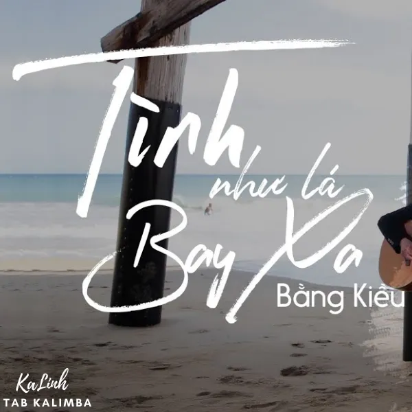 Tình Như Lá Bay Xa - Cảm Âm Kalimba