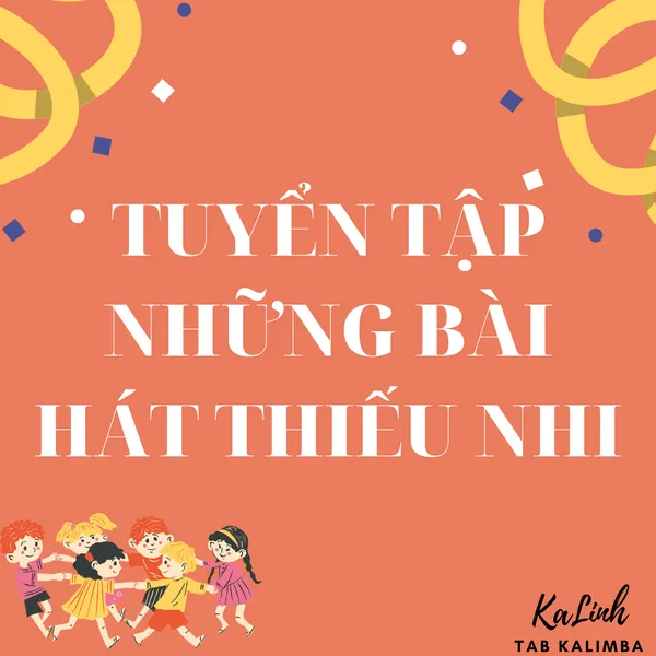 Tuyển Tập Những Bài Hát Thiếu Nhi - Cảm Âm Kalimba