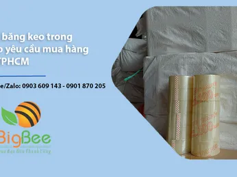 Bán băng keo trong theo yêu cầu mua hàng tại TPHCM