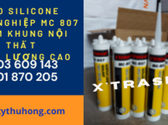 Keo silicone công nghiệp MC 807 X'Traseal chất lượng cao giá tốt