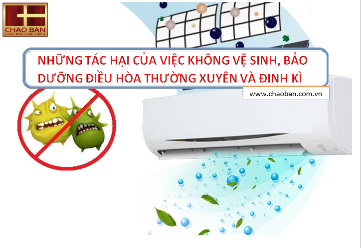NHỮNG TÁC HẠI CỦA VIỆC KHÔNG VỆ SINH, BẢO DƯỠNG ĐIỀU HÒA THƯỜNG XUYÊN VÀ ĐỊNH KÌ