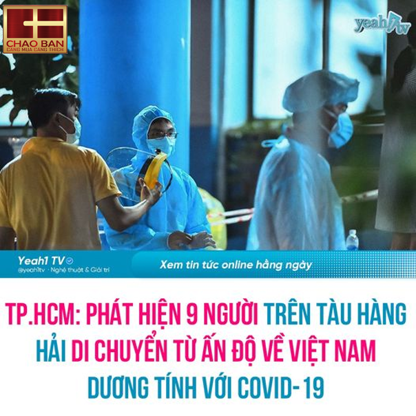 NÓNG: TP.HCM PHÁT HIỆN 9 NGƯỜI TRÊN TÀU HÀNG HẢI DƯƠNG TÍNH COVID-19 ‼