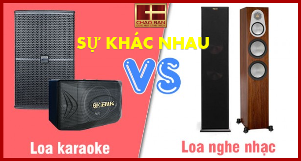 SỰ KHÁC NHAU GIỮA LOA NGHE NHẠC VÀ LOA KARAOKE CÓ THỂ BẠN CHƯA BIẾT
