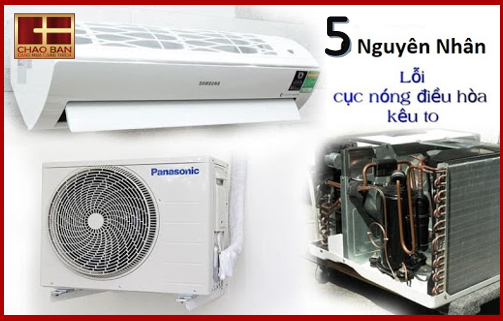 NGUYÊN NHÂN CỤC NÓNG MÁY LẠNH KÊU TO VÀ RUNG LẮC