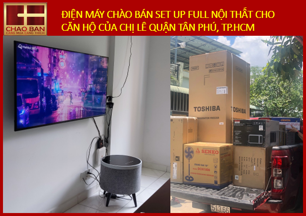 ĐIỆN MÁY CHÀO BÁN SET UP FULL NỘI THẤT  CĂN HỘ CHỊ LÊ QUẬN TÂN PHÚ, TP.HCM (ENGLISH BELOW) 