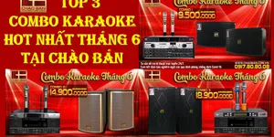 TOP  3 DÀN LOA KARAOKE HOT NHẤT THÁNG 6 TẠI CHÀO BÁN - TRỢ GIÁ MÙA DỊCH