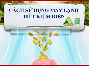 CÁCH SỬ DỤNG MÁY LẠNH TIẾT KIỆM ĐIỆN