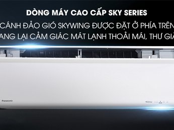 Đặc sắc máy lạnh Inverter cao cấp Sky Series của Panasonic