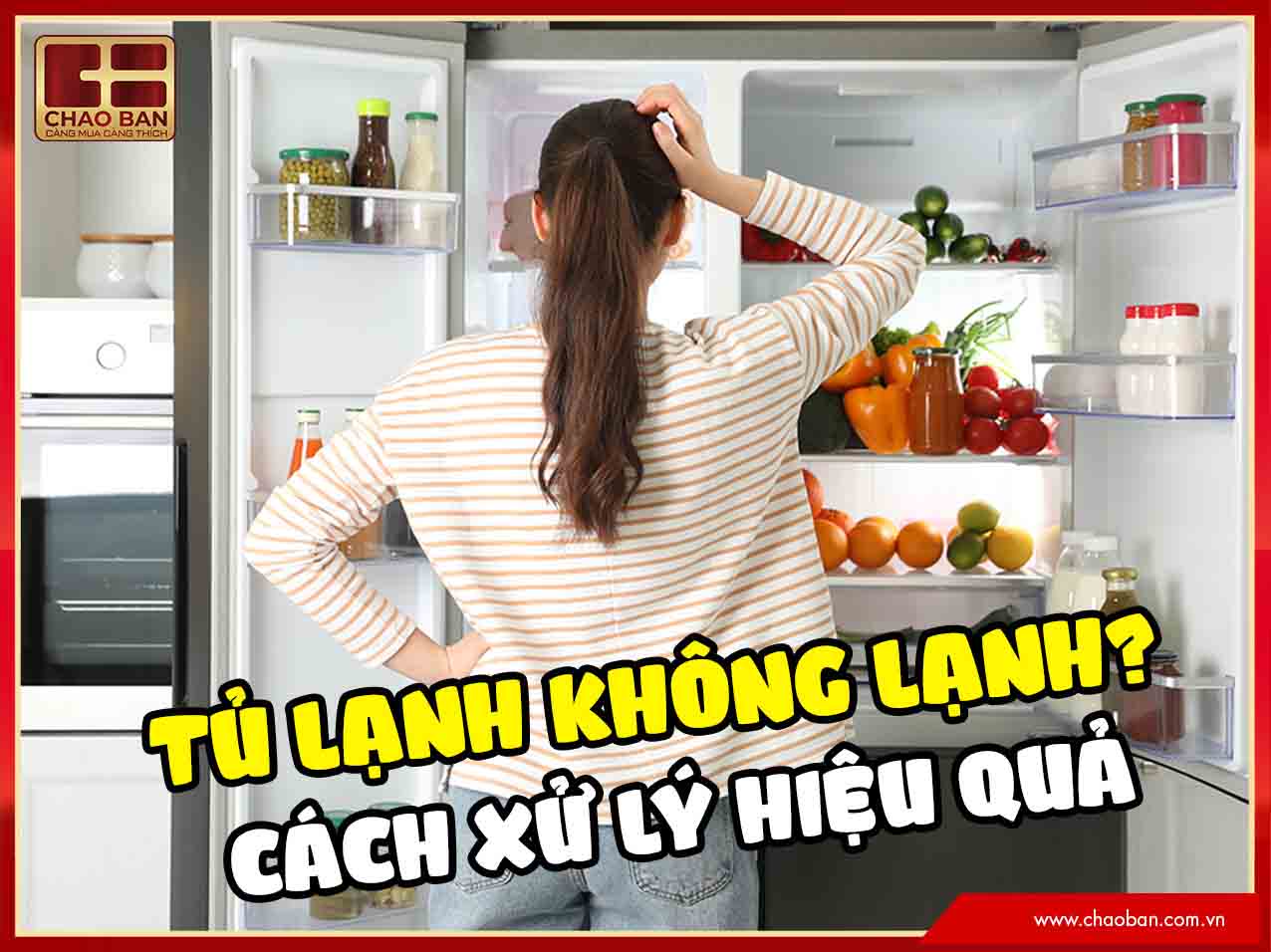 Tủ lạnh không lạnh? Hướng dẫn cách xử lý hiệu quả
