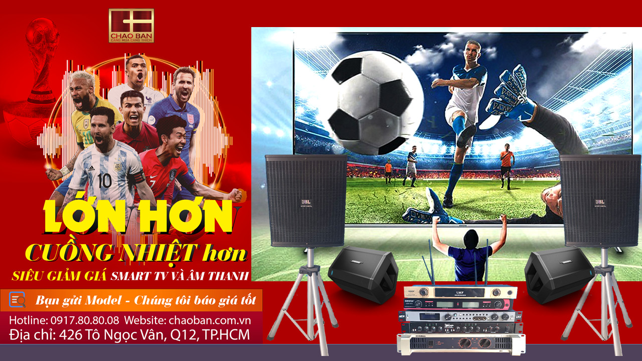 BÍ KÍP CHỌN MUA TIVI XEM BÓNG ĐÁ MÙA WORLD CUP 2022 - ĐIỆN MÁY CHÀO BÁN