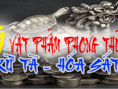 NHỮNG VẬT PHẨM PHONG THỦY TRỪ TÀ, HÓA SÁT