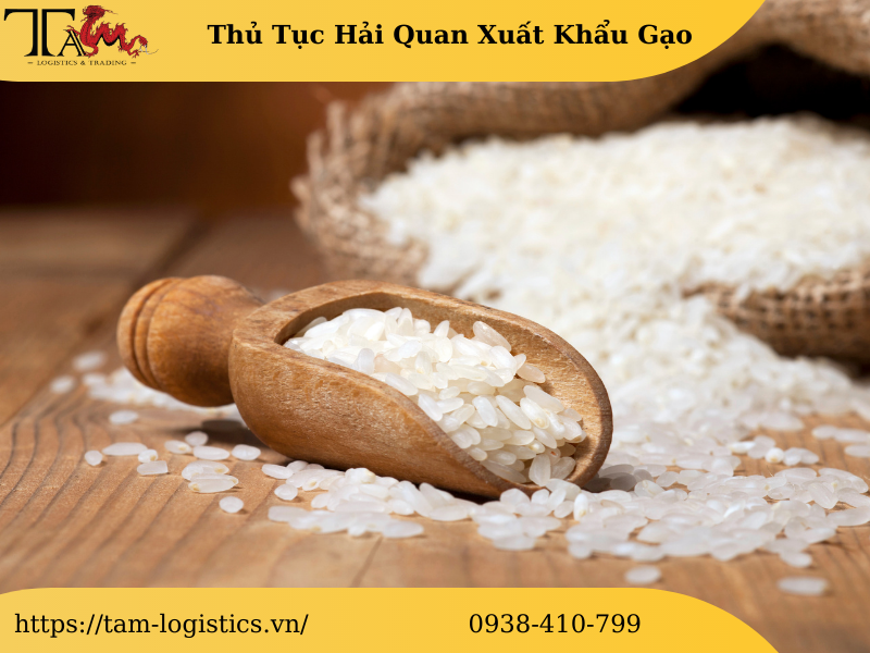 Thủ Tục Hải Quan Xuất Khẩu Gạo Thủ Tục Hải Quan Xuất Khẩu Gạo