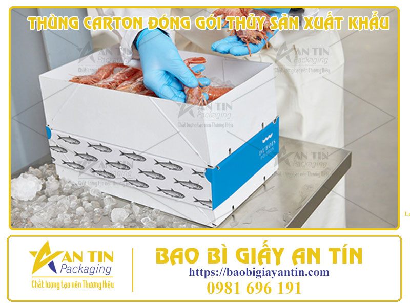 Chia Sẻ Kinh Nghiệm Lựa Chọn Thùng Carton Đóng Gói Thủy Sản Xuất Khẩu