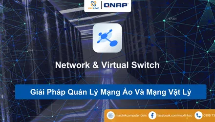 Giải Pháp Quản Lý Mạng Ảo Và Mạng Vật Lý