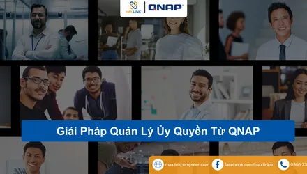 Giải Pháp Quản Lý Ủy Quyền Từ QNAP