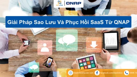 Giải Pháp Sao Lưu Và Phục Hồi SaaS Từ QNAP Giải Pháp Sao Lưu Và Phục Hồi SaaS Từ QNAP
