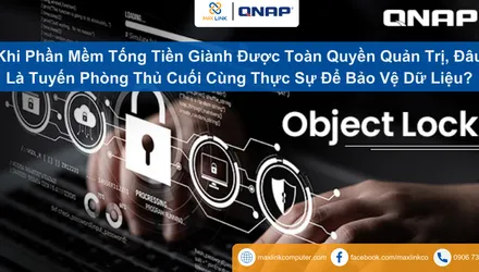 Khi Phần Mềm Tống Tiền Giành Được Toàn Quyền Quản Trị Đâu Là Tuyến Phòng Thủ Cuối Cùng Thực Sự Để Bảo Vệ Dữ Liệu?