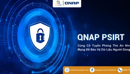 QNAP PSIRT Củng Cố Tuyến Phòng Thủ An Ninh Mạng Để Bảo Vệ Dữ Liệu Người Dùng