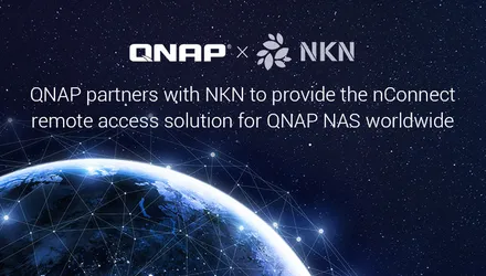 QNAP hợp tác với NKN để cung cấp giải pháp truy cập từ xa nConnect cho NAS QNAP trên toàn thế giới 