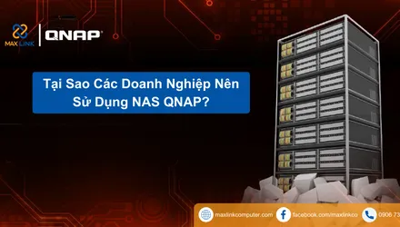 Tại Sao Các Doanh Nghiệp Nên Sử Dụng NAS QNAP