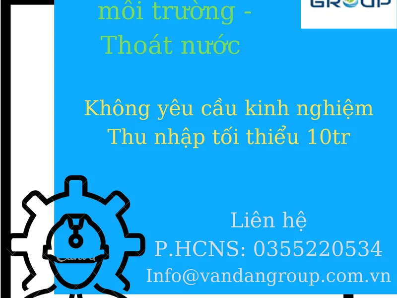 TUYỂN DỤNG HOT THÁNG 11/2021- Tuyển dụng kỹ sư môi trường - thoát nước - xây dựng