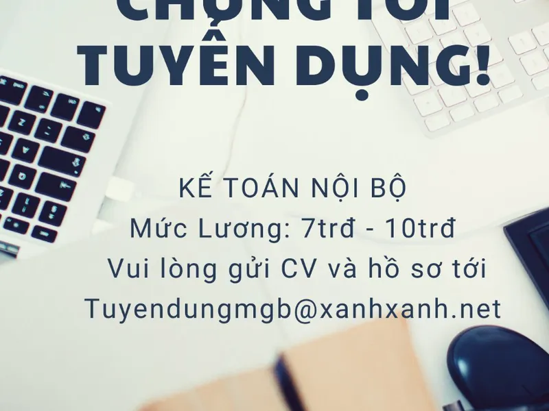 TUYỂN DỤNG HOT THÁNG 11/2021 - vị trí KẾ TOÁN NỘI BỘ