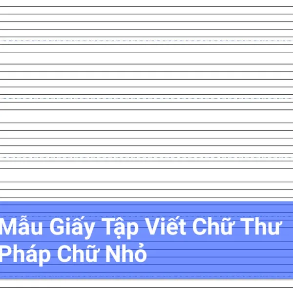 Bộ Tài Liệu Tự Học Viết Thư Pháp Chữ Nhỏ Theo Video Thành Thạo Sau 2 Tháng