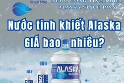 Nước tinh khiết Alaska giá bao nhiêu