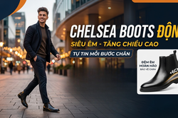 Giày độn nam Chelsea boots sẽ khiến bạn từ bỏ ngay suy nghĩ về một đôi giày cổ cao gây đau chân