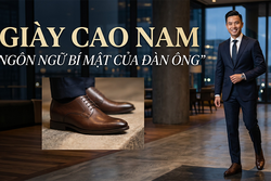 GIÀY CAO NAM: NGÔN NGỮ BÍ MẬT CỦA ĐÀN ÔNG