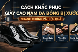 CÁCH KHẮC PHỤC GIÀY CAO NAM DA BÓNG BỊ XƯỚC NHANH CHÓNG VÀ HIỆU QUẢ