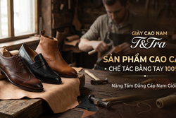 Những sản phẩm cao cấp được chế tác bằng tay 100% của Giày Cao Nam T&Tra