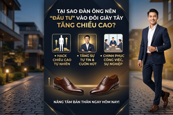 TẠI SAO ĐÀN ÔNG NÊN ĐẦU TƯ VÀO ĐÔI GIÀY TÂY TĂNG CHIỀU CAO?