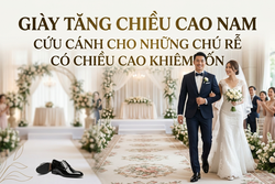 GIÀY TĂNG CHIỀU CAO NAM - CỨU CÁNH CHO NHỮNG CHÚ RỄ CÓ CHIỀU CAO KHIÊM TỐN