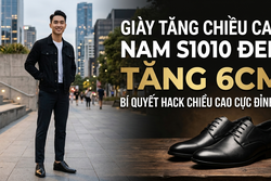GIÀY TĂNG CHIỀU CAO NAM S1010 ĐEN TĂNG 6CM - BÍ QUYẾT CỦA VIỆC HACK CHIỀU CAO CỰC ĐỈNH!!!