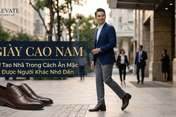 GIÀY CAO NAM - Sự tao nhã trong cách ăn mặc không phải là nổi bật hơn người khác, mà là được người khác nhớ đến